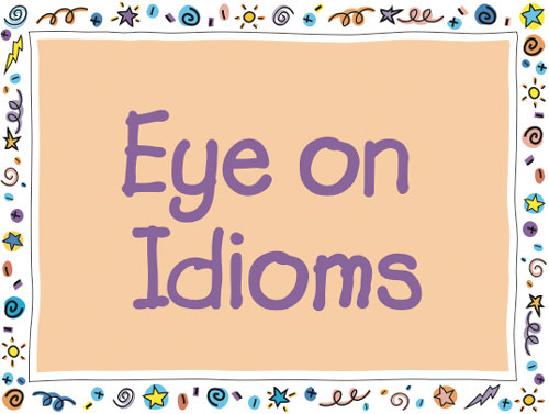 Eye on idioms