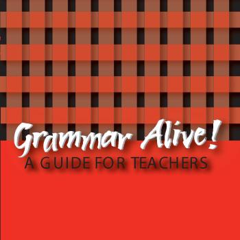 Grammar Alive!: A Guide for Teachers
