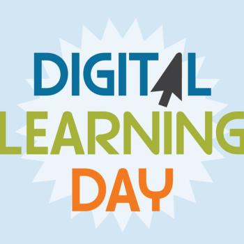 Celebrate Digital Learning Day today.