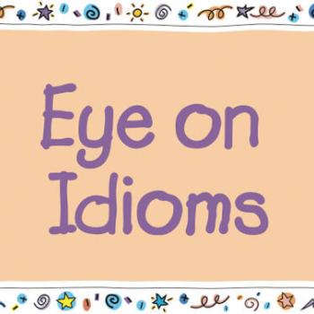 Eye on Idioms